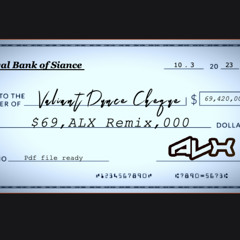 Valiant - Dunce Cheque (ALX Remix)