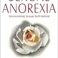 [DOWNLOAD] PDF 📒 Sexual Anorexia: Overcoming Sexual Self-Hatred by Patrick J Carnes