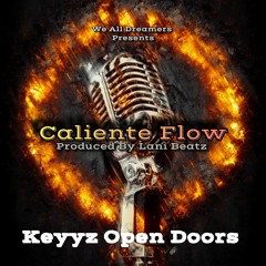 Keyyz Open Doors- Caliente Flow