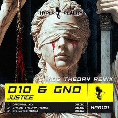 D10 & GND - Justice (Chaos Theory Remix) OUT NOW!!!