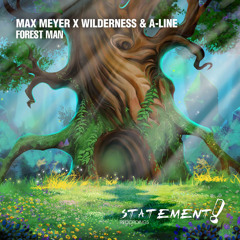 Max Meyer X Wilderness & A-Line - Forest Man