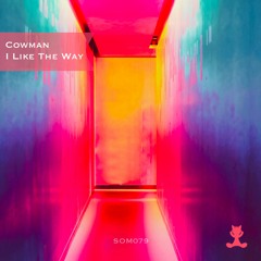 Cowman - I Like The Way