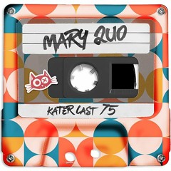 KaterCast 75 - Mary Quo - Kiosk Edition