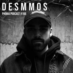 PHOBIA PODCAST 166 ||| DESMMOS