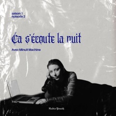 Ça s'écoute la Nuit - Minuit Machine - Épisode 02