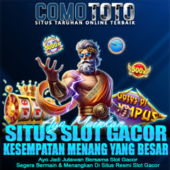 COMOTOTO - Link Situs Slot Gacor Resmi Special Akun VIP Gampang Menang Hari ini