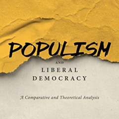 [FREE] PDF 🖋️ Populism and Liberal Democracy: A Comparative and Theoretical Analysis