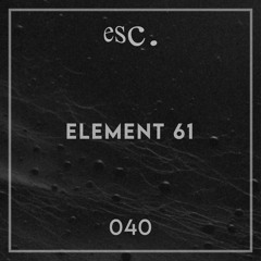 esc. 040 | Element 61