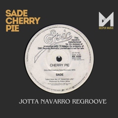 Sade - Cherry Pie(Jotta Navarro ReGroove) PROMO