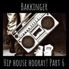 Hip House Hooray! Mix 6