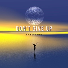 Don't Give Up (Free Download)