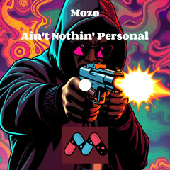 Ain't Nothin' Personal (Original Mix)