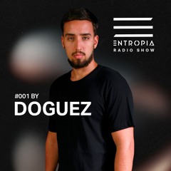Entropia Radio Show 001 - Doguez