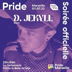 D. Jekyll - Closing Pride 2023 - La Cartonnerie Friche de la Belle de Mai