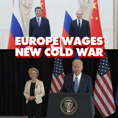 EU calls China and Russia ‘threats’ in ‘war for the future of the entire world’