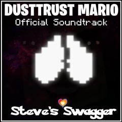 DUSTTRUST: MARIO | OST | Steve's Swagger