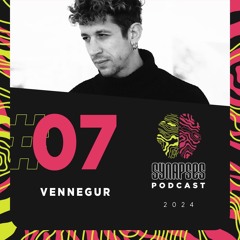 Vennegur - Synapses Podcast 07/2024