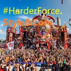 HarderForce.Style&Core. DJ Siglo 21 Avanza Sessions #148
