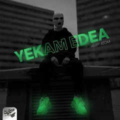 Amir Atom - Yekam Edea