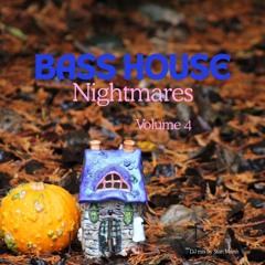 Bass House Nightmares Vol. 4