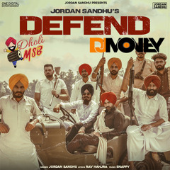 Defend - Jordan Sandhu (DJ Money & Dholi MSB)
