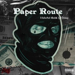 Huncho Kai & Lil Doug - paper route(prod.INFINITY)