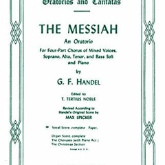 [PDF] ❤️ Read The Messiah: An Oratorio for Four-Part Chorus of Mixed Voices, Soprano, Alto, Teno