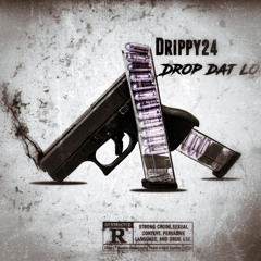 Drippy24 -Drop Dat Lo