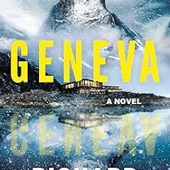 *= (PDF) Download Geneva: A Novel By Richard Armitage (Author) *Literary work@