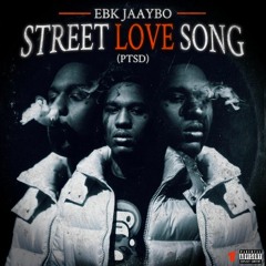EBK Jaaybo - Street Love Song (PTSD)