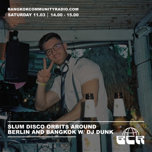 Slum Disco Soundsystem Orbits around Bangkok and Berlin W/ DJ Dunk - 11th March 2023