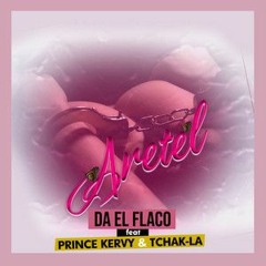 Arete'l (Feat. Prince Kervy & Tchak La)