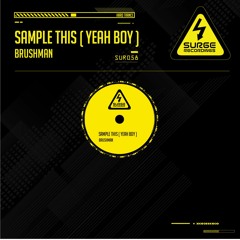 SUR058 Brushman - Sample This (Yeah Boy) (Out Now)
