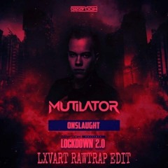 Mutilator - Onslaught (LXVART RAWTRAP EDIT) [HW007]