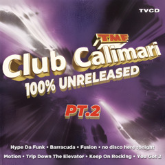 Club Calimari - 100% Unreleased Set Pt.2
