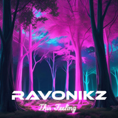 Ravonikz - This Feeling