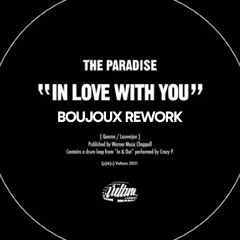 The Paradise, Alan Braxe, Romuald - In love with you (Boujoux Rework) [Extended Mix]