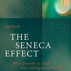 View KINDLE PDF EBOOK EPUB The Seneca Effect (The Frontiers Collection) by  Bardi 🧡