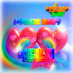 HELLO LOVE ALL PRIDE  BY ESTEBAN URIBE