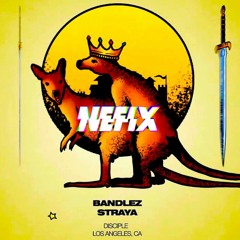 BANDLEZ - STRAYA (NEFIX REMIX)