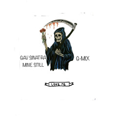 You’re mine still (G-Mix)