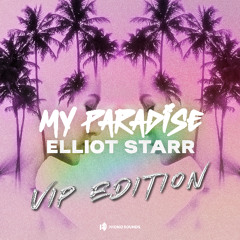 Elliot Starr - My Paradise (Georgie Riot Radio Remix)