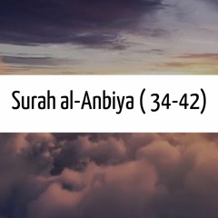 Surah Al-Anbiya (34-42) | Okasha Kameny