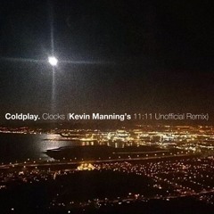 Coldplay Clocks, Kevin Manning's 11.11 Unofficial Remix
