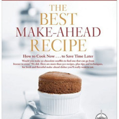 ACCESS KINDLE 📂 The Best Make-Ahead Recipe by  Cook's Illustrated Magazine,John Burg