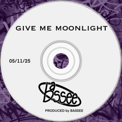 Give me moonlight - (free download)