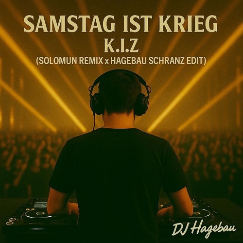 Samstag Ist Krieg - K.I.Z. (Solomun Remix x Hagebau Schranz Edit) - FreeDL