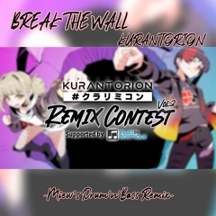 [#クラリミコン2] BREAK THE WALL -Miew's Drum'n'Bass Remix -