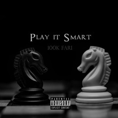 100k fari - play it smart