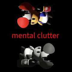 mental clutter #8